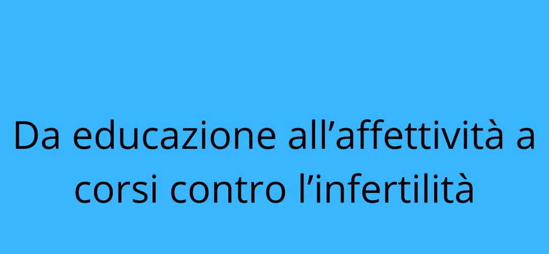 Da educazione all’affettività a corsi contro l’infertilità: la destra anti-gender perde un’altra occasione